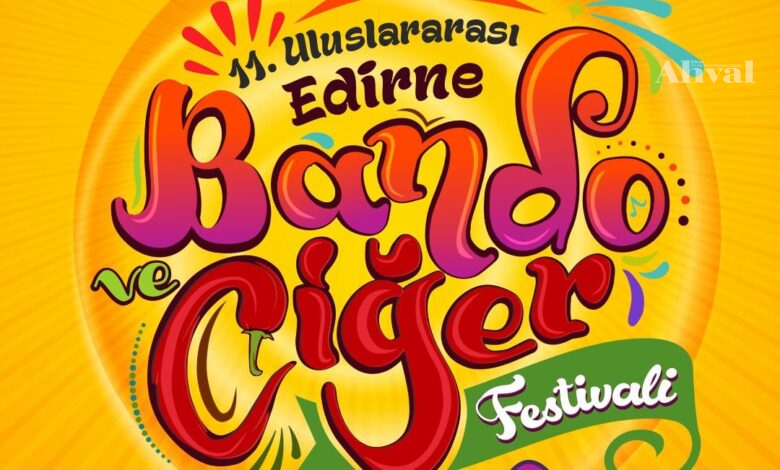 Edirne Bando ve Ciger Festivalinin programi belli oldu | Edirne Ahval Gazetesi