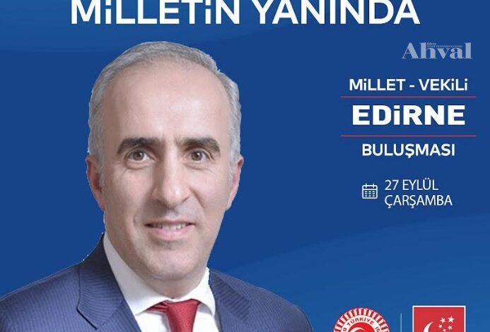 Saadet Partili Mustafa Kaya Edirneye geliyor | Edirne Ahval Gazetesi